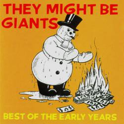 They Might Be Giants : The Best Of the Early Years